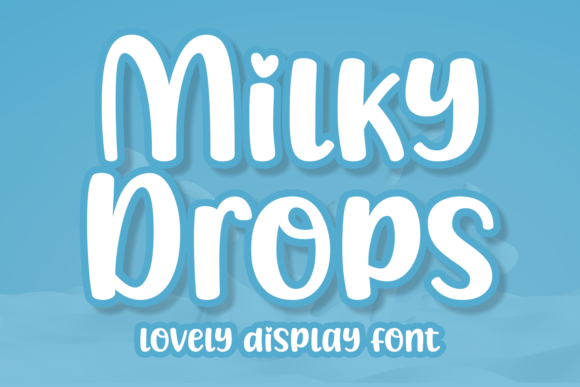Discover the Charm of Milky Drops Font