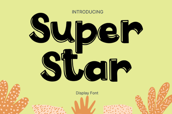 Super Star: A Bold and Whimsical Font That Elevates Your Creative Projects